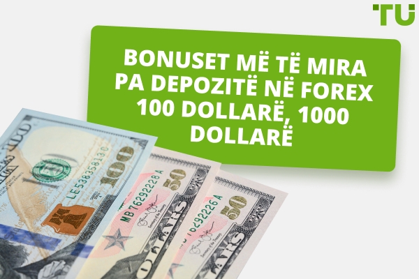 Bonuset më të mira Forex pa depozitë $100, $1,000 në 2026