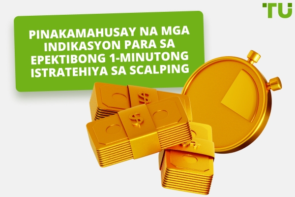 Pinakamahusay na mga Indikator Para sa Epektibong 1-Minuto Scalping Strategy