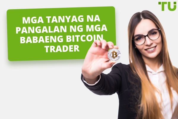 Mga Pangalan ng Babaeng Bitcoin Trader na Dapat Mong Sundan