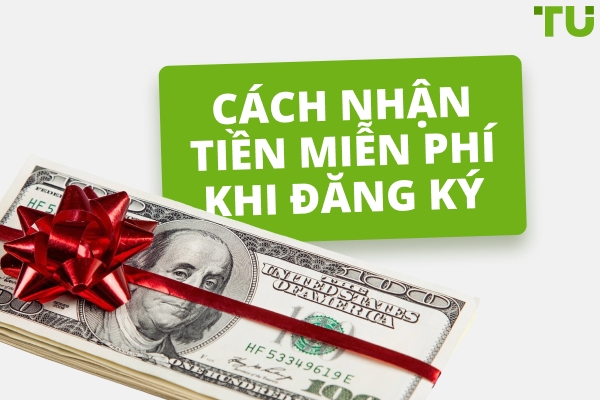 Cách Nhận Tiền Miễn Phí Khi Đăng Ký