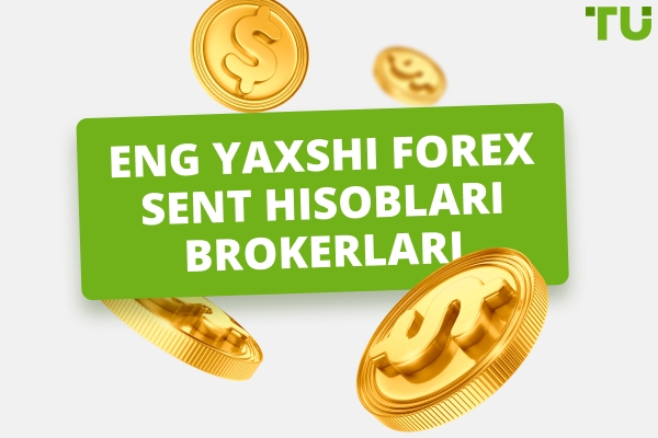 2026-yildagi eng yaxshi sent hisobli brokerlar