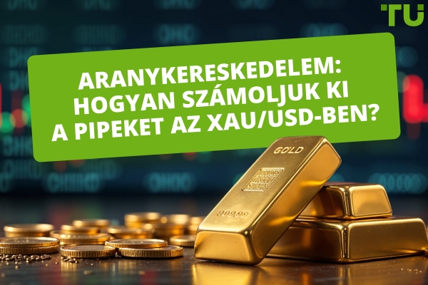 Gold kereskedés: Hogyan számítsuk ki a pip-eket XAU/USD esetén