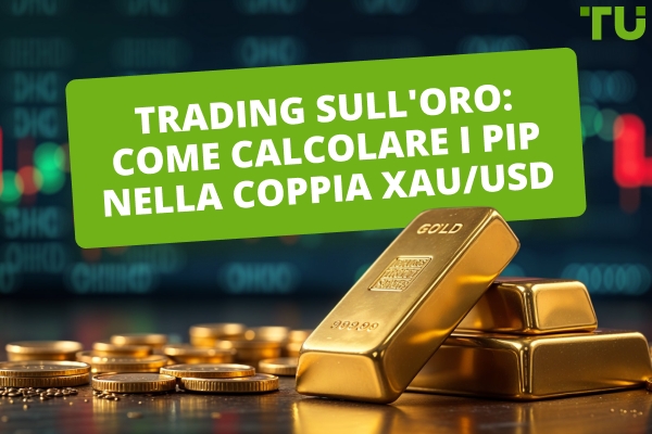 Trading di Oro: come calcolare i pips in XAU/USD
