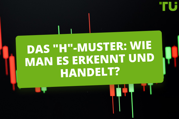 Das "H"-Muster: Wie man es erkennt und handelt?