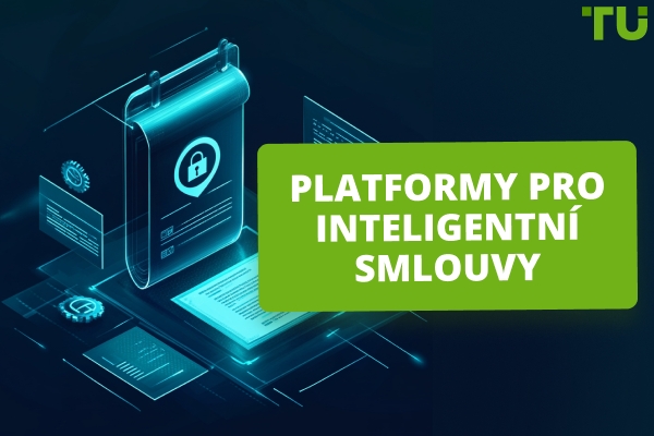 Platformy chytrých kontraktů | Kompletní průvodce