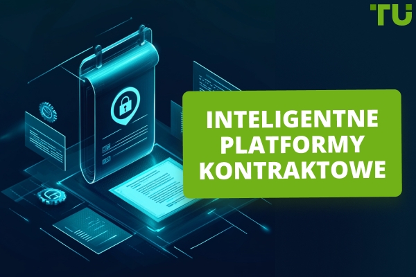 Platformy Smart Contractów | Pełny przewodnik