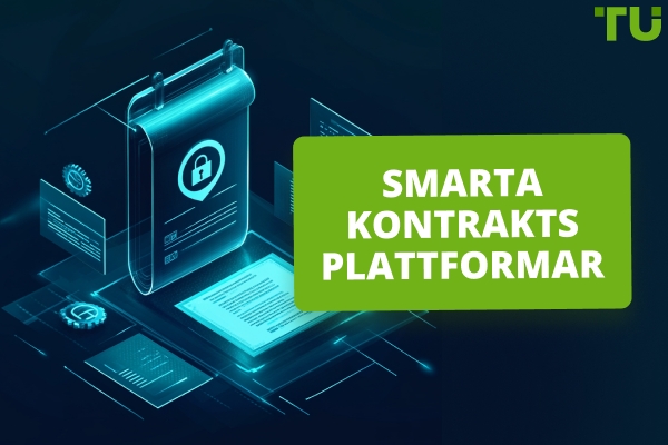Plattformar för smarta kontrakt | Fullständig guide