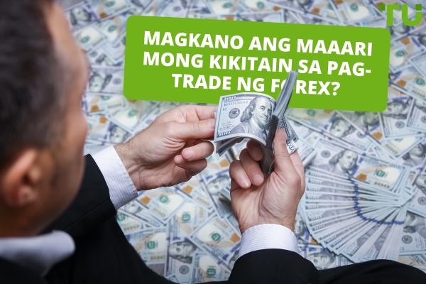 Kita sa Forex Trading Kada Araw: Magkano ang Iyong Puwedeng Kitain