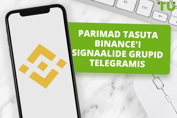 Binance kauplemissignaalid Telegramis – TU eksperdi ülevaade