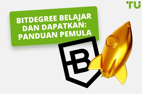 Bitdegree Belajar dan Dapatkan: Panduan Pemula