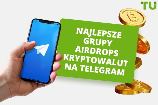 Najlepsze krypto Airdrops: Największe darmowe tokeny w Telegram