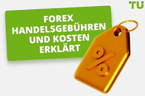 Forex Handelsgebühren und Kosten erklärt