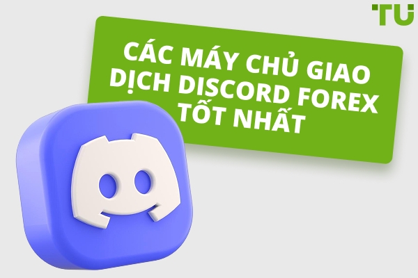 Những máy chủ Discord Forex giao dịch tốt nhất cho năm 2026