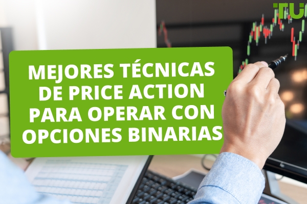 Las mejores técnicas de Price Action para el comercio binario