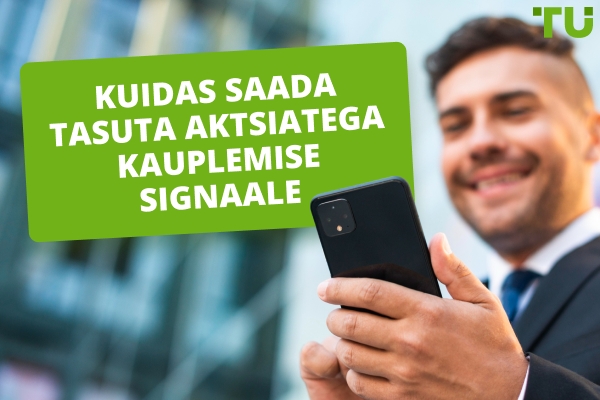 Kuidas saada tasuta aktsiatega kauplemise signaale?