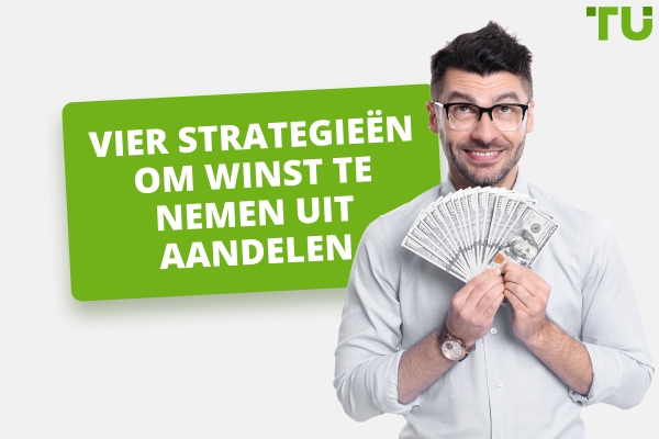 Vier strategieën om winst te nemen uit aandelen