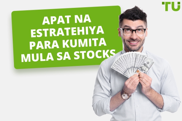Apat na Estratehiya Para Kumuha ng Kita Mula sa Mga Stock