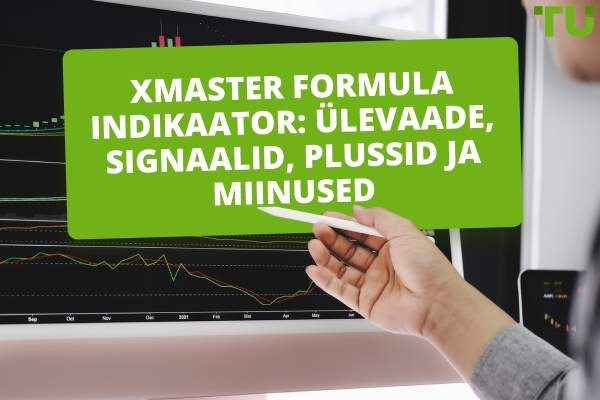 Xmaster Formula indikaator: ülevaade, signaalid, plussid ja miinused