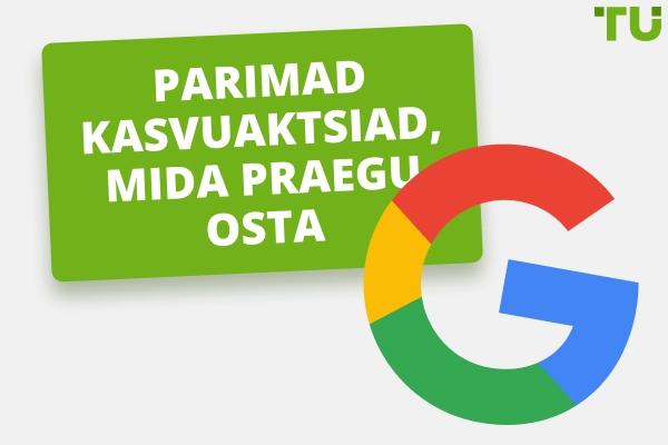 10 parimat kasvavat aktsiat, mida praegu osta