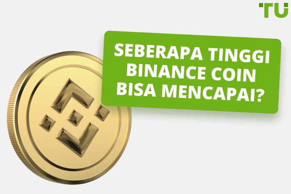 Seberapa Tinggi Binance Coin Bisa Mencapai?