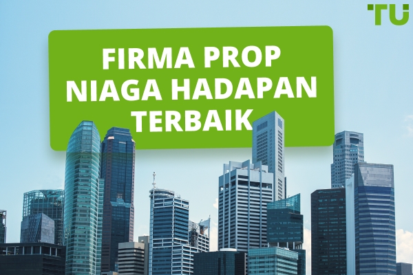 Firma Prop Niaga Hadapan Terbaik Pada 2026