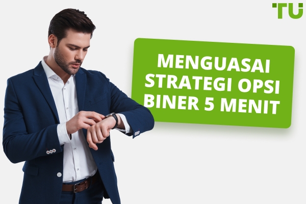 Strategi Opsi Biner 5-Menit - Traders Union