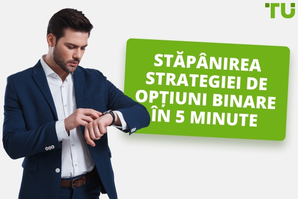 Strategie de opțiuni binare pe 5 minute - Traders Union