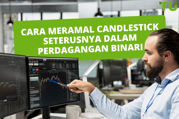 Cara Meramalkan Candlestick Seterusnya Dalam Perdagangan Binari