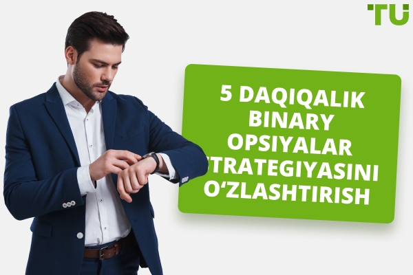 5 daqiqalik binary opsiyalar strategiyasi - Traders Union