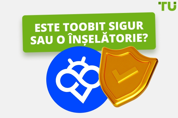 Este Toobit Safe sau o înșelătorie?