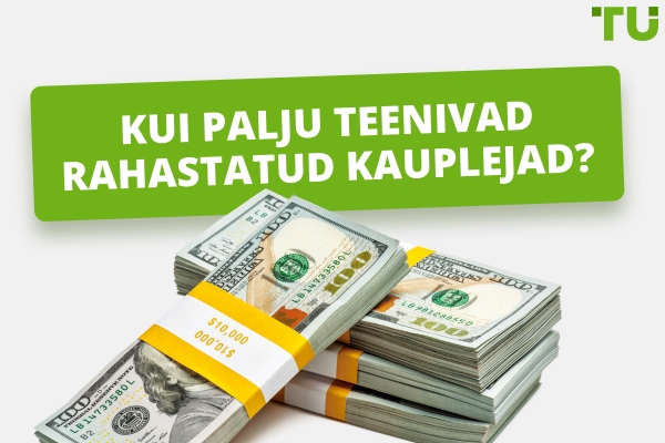 Kui palju teenivad rahastatud kauplejad 2026. aastal?