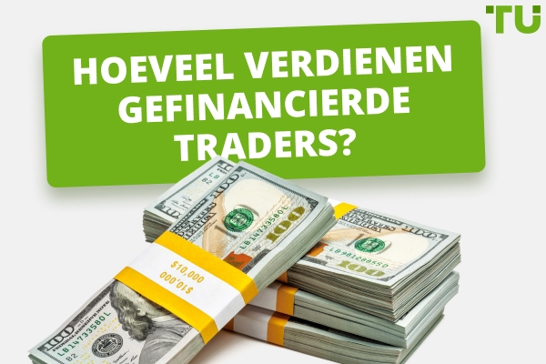 Hoeveel verdienen gefinancierde traders in 2026?