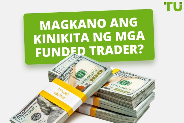 Magkano ang Kinikita ng mga Funded Trader sa 2026?