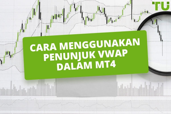 Petunjuk VWAP Dalam MT4: Tetapan Dan Aplikasi