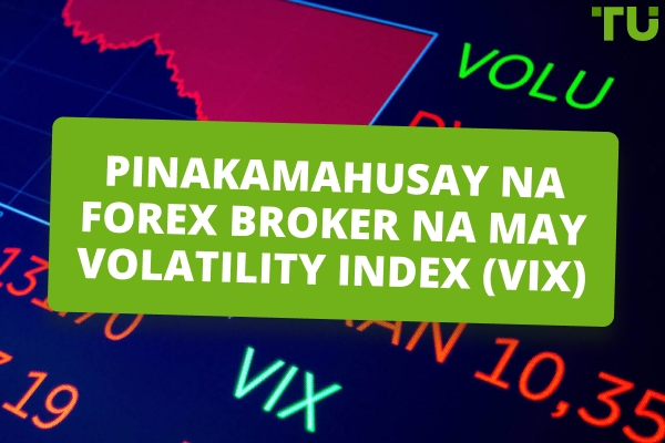 Pinakamahusay na Forex Brokers na may Volatility Index