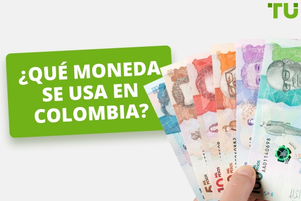 ¿Qué moneda se usa en Colombia? Una guía completa (2026)