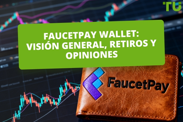 Cartera de FaucetPay: cómo usarla, ganar criptomonedas y retirar fondos