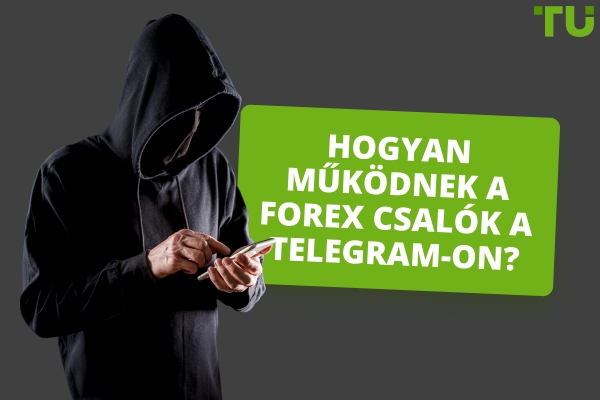 Hogyan működnek a Forex Telegram csalások? Legfőbb példák