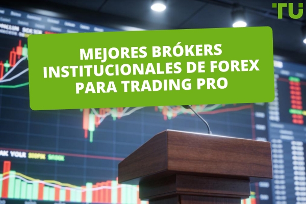 Mejores brokers institucionales de FX en 2026