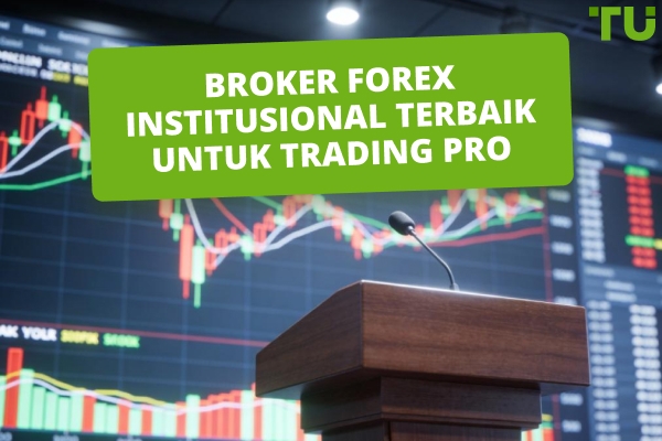Broker FX Institusional Terbaik Tahun 2026