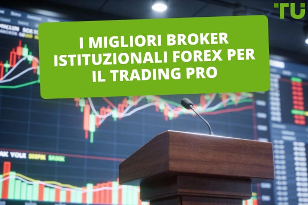 Migliori broker istituzionali FX nel 2026