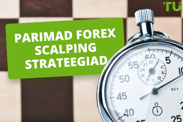 Parimad Forex Scalping strateegiad, mida õppida