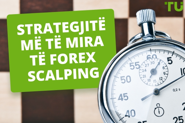 Strategjitë më të mira Forex Scalping për të mësuar
