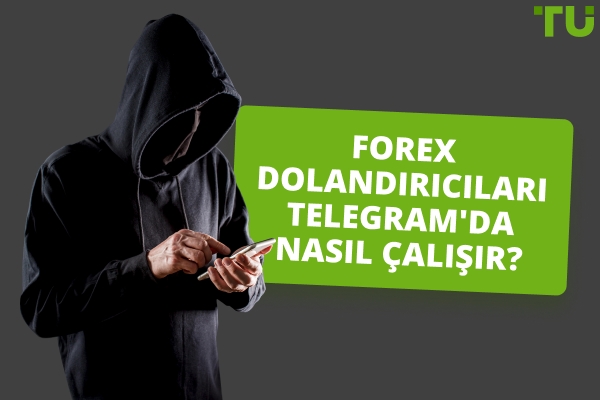 Forex Telegram Dolandırıcılıkları Nasıl Çalışır? En iyi örnekler