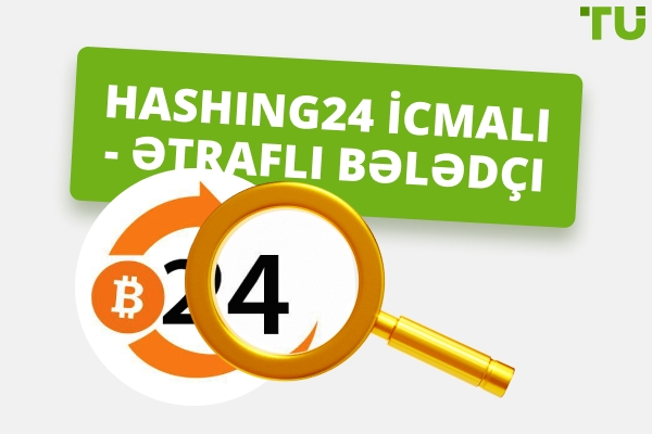 Hashing24 Rəyi - Tam Bələdçi