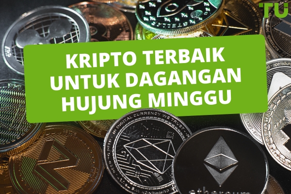 Mata Wang Kripto Terbaik Untuk Dagangan Hujung Minggu