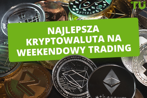 Najlepsza kryptowaluta do handlu w weekend