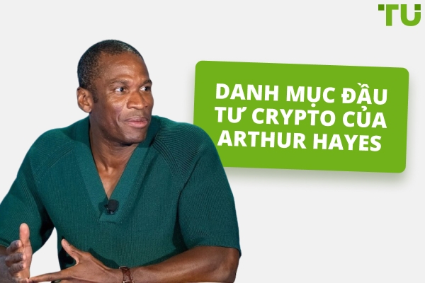 Tổng quan về các khoản đầu tư tiền mã hóa của Arthur Hayes