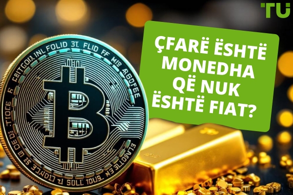 Çfarë është Monedha Jo-Fiat?