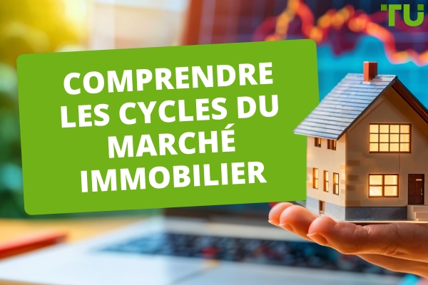 Comprendre les cycles du marché immobilier et leurs moteurs